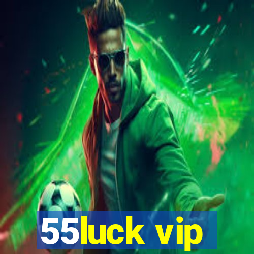 55luck vip